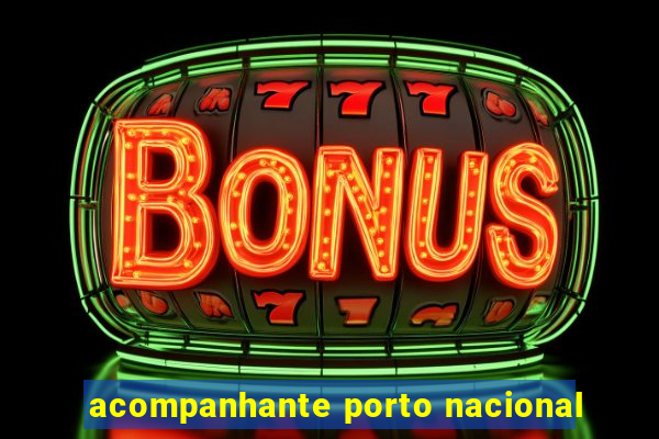 acompanhante porto nacional